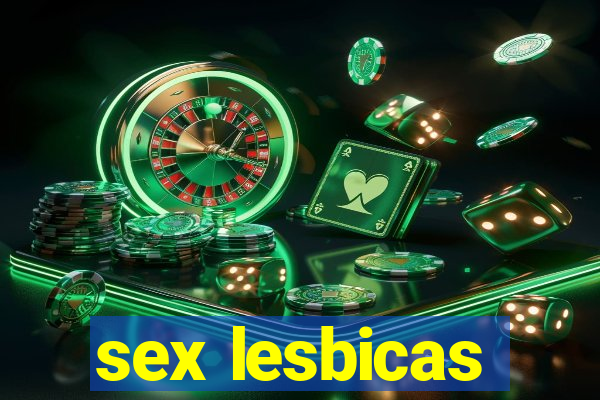 sex lesbicas